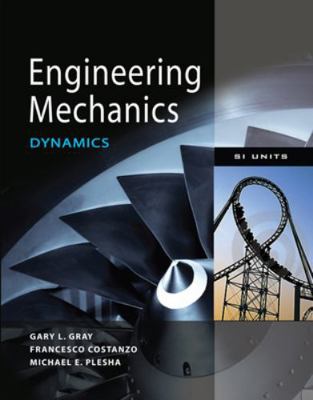 Engineering Mechanics: Dynamics. by Gary Gray, ... 0071311106 Book Cover