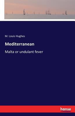 Mediterranean: Malta or undulant fever 3742830643 Book Cover