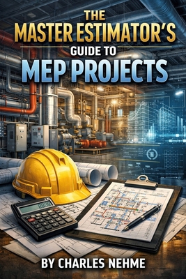 The Master Estimator's Guide to MEP Projects B0GF29HPWR Book Cover