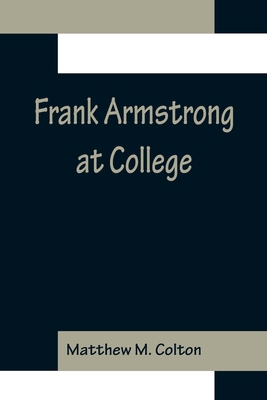 Frank Armstrong at College 9356157235 Book Cover