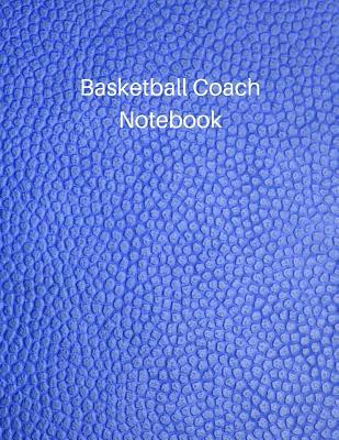 Basketball Coach Notebook: Undated Youth Coachi... 1077325274 Book Cover