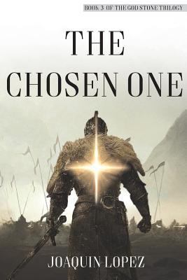 The Chosen One: The God Stone Trilogy 1949338312 Book Cover