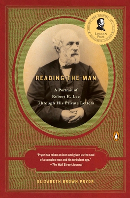 Reading the Man: A Portrait of Robert E. Lee Th... 0143113909 Book Cover