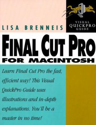 Final Cut Pro for Macintosh : Visual QuickPro Guide