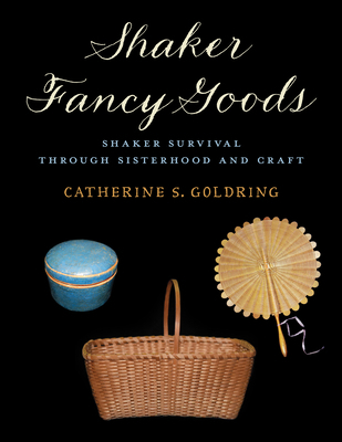 Shaker Fancy Goods 1684750237 Book Cover