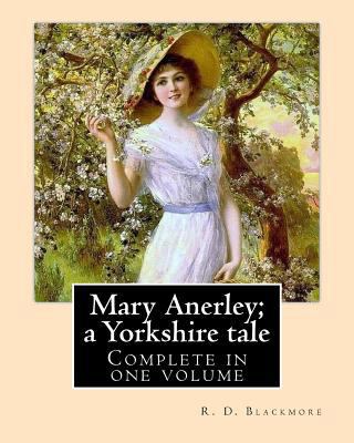 Mary Anerley; a Yorkshire tale. By: R. D. Black... 1976012767 Book Cover