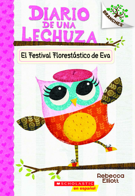 Diario de Una Lechuza #1: El Festival Florestás... [Spanish] 1338038419 Book Cover