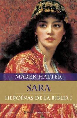 Sara. Heroinas de La Biblia 1 (Spanish Edition) [Spanish] 9504911854 Book Cover