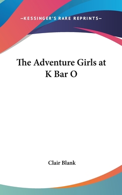 The Adventure Girls at K Bar O 0548067740 Book Cover