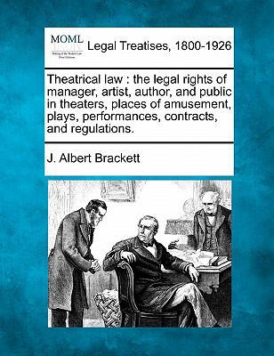 Theatrical Law: The Legal Rights of Manager, Ar... 124013617X Book Cover