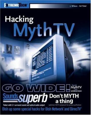 Hacking MythTV 0470037873 Book Cover