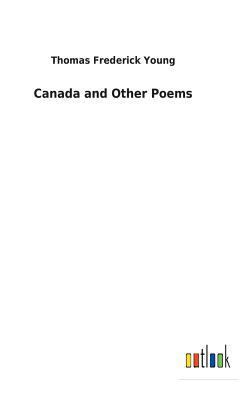Canada and Other Poems 3732620654 Book Cover