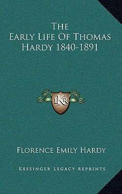 The Early Life Of Thomas Hardy 1840-1891 116450715X Book Cover