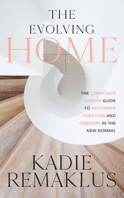 The Evolving Home: The Conscious Design Guide t... B08J5BD6NK Book Cover