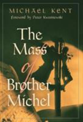 The Mass of Brother Michel 1621382915 Book Cover