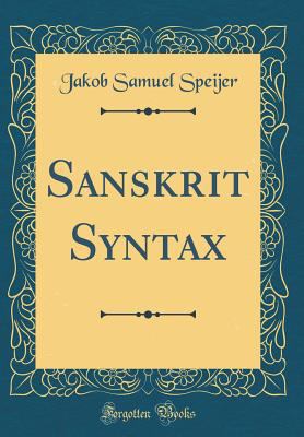 Sanskrit Syntax (Classic Reprint) 0266464890 Book Cover