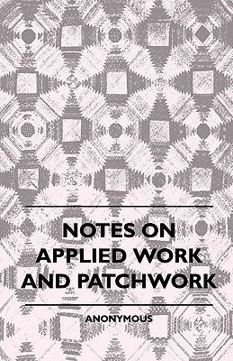 Notes On Applied Work And Patchwork 1445511134 Book Cover