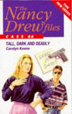 Tall, Dark and Deadly (Nancy Drew Files) 067185142X Book Cover