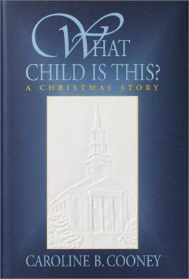 What Child Is This?: A Christmas Story 0385323174 Book Cover