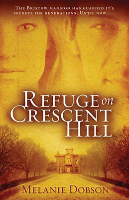 Refuge on Crescent Hill : A Novel B007CYC9CE Book Cover