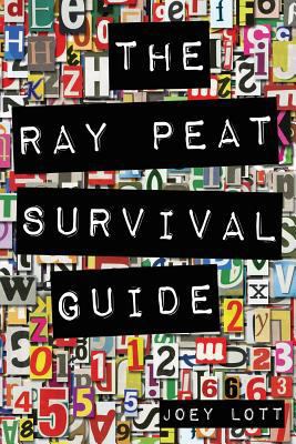 The Ray Peat Survival Guide: Understanding, Usi... 1500247537 Book Cover