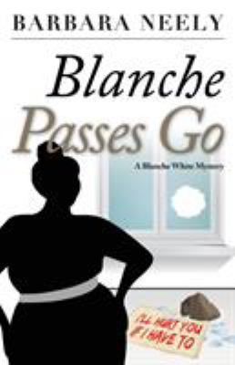 Blanche Passes Go: A Blanche White Mystery 1941298443 Book Cover
