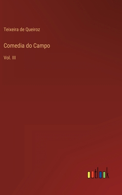 Comedia do Campo: Vol. III [Portuguese] 3368002333 Book Cover