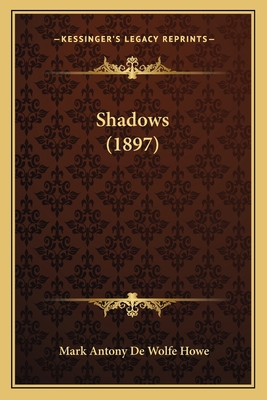 Shadows (1897) 1164826859 Book Cover