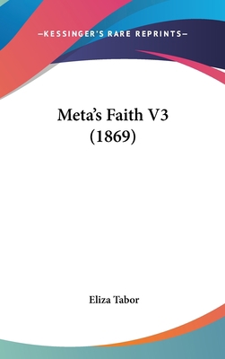 Meta's Faith V3 (1869) 1120377579 Book Cover