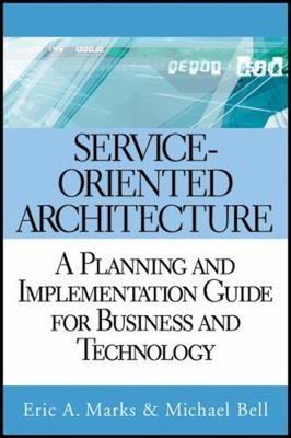 Service-Oriented Architecture: A Planning and I... 0471768944 Book Cover