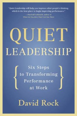 Quiet Leadership : Six Steps to Transforming Pe... B01EKIHO4M Book Cover