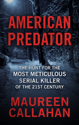American Predator: The Hunt for the Most Meticu... [Large Print] 1432870807 Book Cover