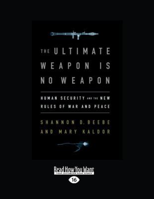 The Ultimate Weapon is No Weapon: Human Securit... [Large Print] 1458758664 Book Cover