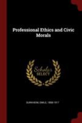 Professional Ethics and Civic Morals 1376204908 Book Cover