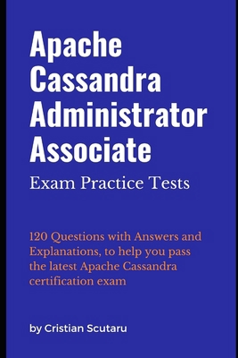 Apache Cassandra Administrator Associate: Exam ... B08TL5VTVB Book Cover