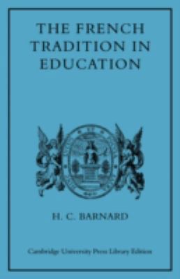 The French Tradition in Education: Ramus to Mme... 0521082226 Book Cover