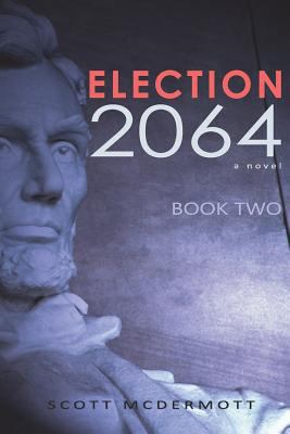 Election 2064: Book Two 1721137106 Book Cover