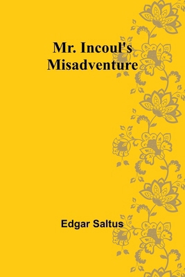 Mr. Incoul's Misadventure 9357951261 Book Cover