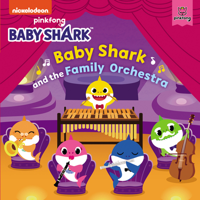 Baby Shark: Baby Shark and the Family Orchestra 0062965921 Book Cover