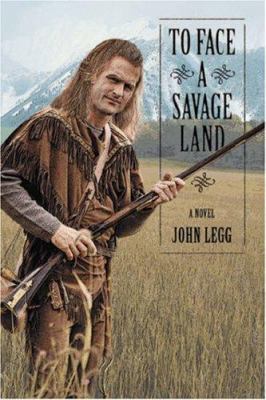 To Face a Savage Land 0595447031 Book Cover