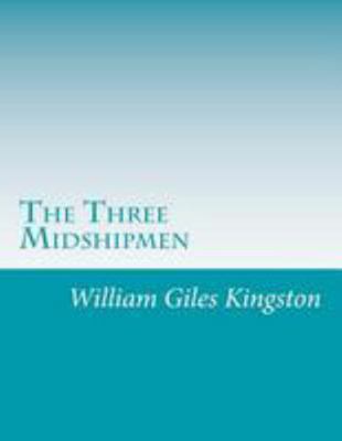 The Three Midshipmen 149954443X Book Cover