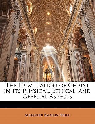 The Humiliation of Christ in Its Physical, Ethi... 1142497038 Book Cover