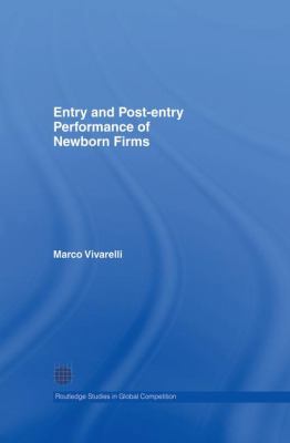Entry and Post-Entry Performance of Newborn Firms 1138866334 Book Cover
