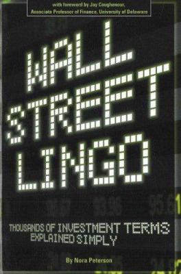 Wall Street Lingo: Thousands of Investment Term... 1601380380 Book Cover
