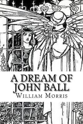 A Dream of John Ball 1545252084 Book Cover