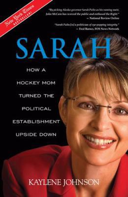 Sarah: How a Hockey Mom Turned the Political Es... 1414330502 Book Cover