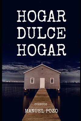Hogar dulce Hogar [Spanish] 1095891251 Book Cover