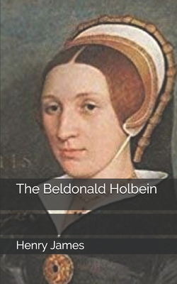 The Beldonald Holbein 1698242506 Book Cover
