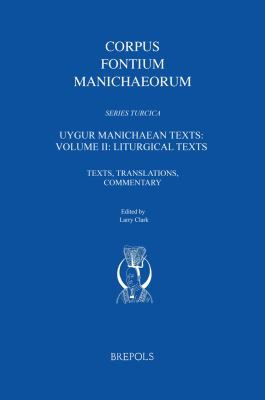 Uygur Manichaean Texts: Volume II: Liturgical T... 250355024X Book Cover