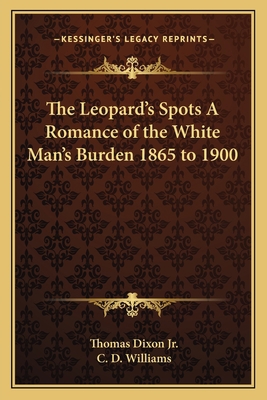 The Leopard's Spots A Romance of the White Man'... 1162767693 Book Cover
